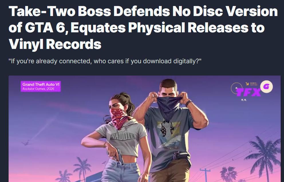 T2老大支持GTA6不设实体光盘 认为光盘对于玩家没有太大意义